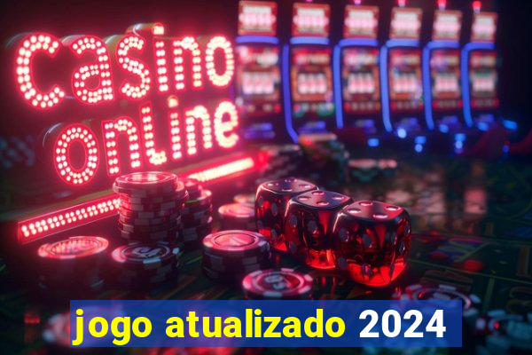 jogo atualizado 2024